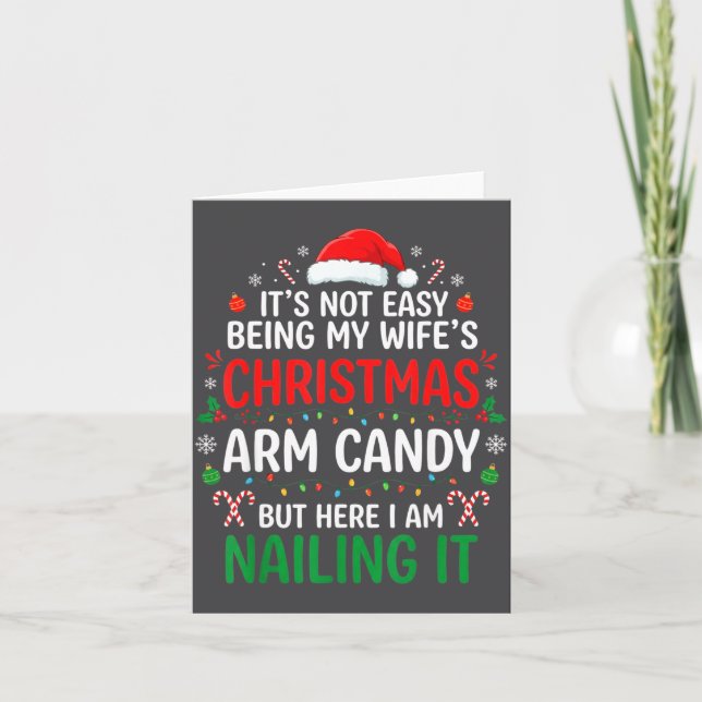 Funny Christmas Its Not Easy Being My Wife's Arm C Card (Front)