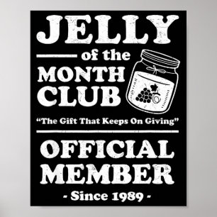 Funny Christmas Jelly Of The Month Club Member Xma Poster