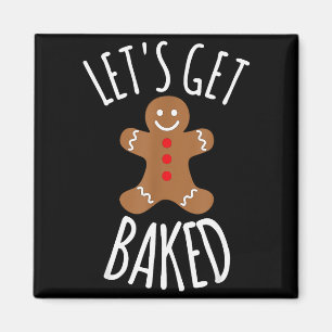 Funny Christmas Let's Get Baked Cookie Silly Gift  Magnet