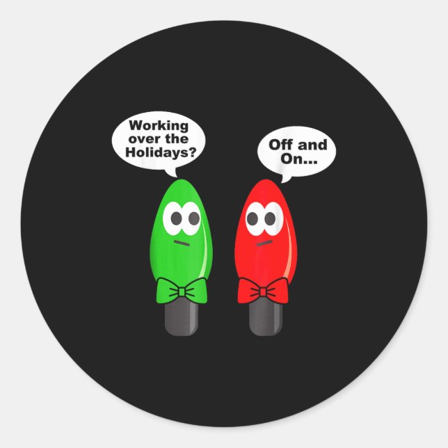 Funny Christmas Lights Joke Light Bulb Working Off Classic Round Sticker (Front)