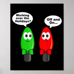 Funny Christmas Lights Joke Light Bulb Working Off Poster