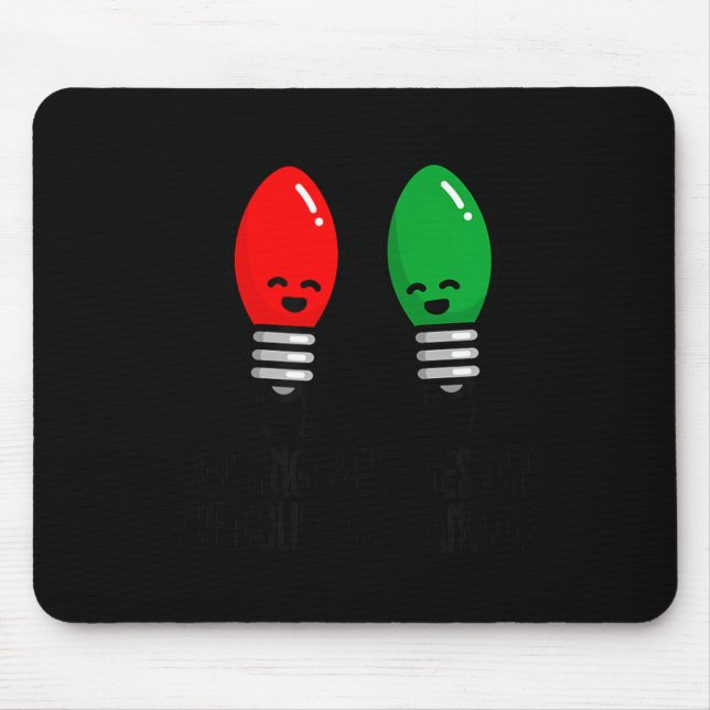 Funny Christmas Lights Pun Working Over Holidays_  Mouse Pad (Front)