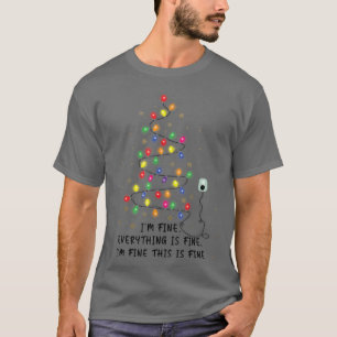 Funny Christmas Lights Tree Im Fine Everything Is  T-Shirt