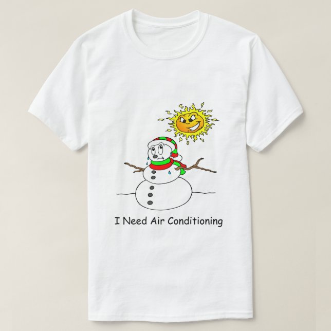 Funny Christmas Melting Snowman Needs AC T-Shirt (Design Front)
