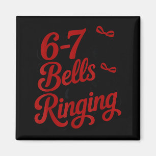 Funny Christmas Meme 6-7 67 Bells Are Ringing Humo Magnet