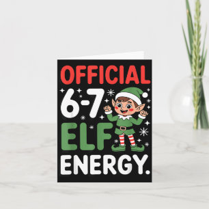Funny Christmas Meme 6-7 67 Elf Energy Humor Outfi Card