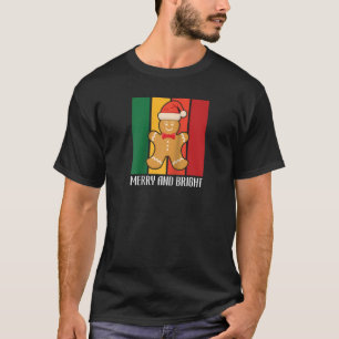 Funny Christmas Merry And Bright Gingerbread Xmas  T-Shirt