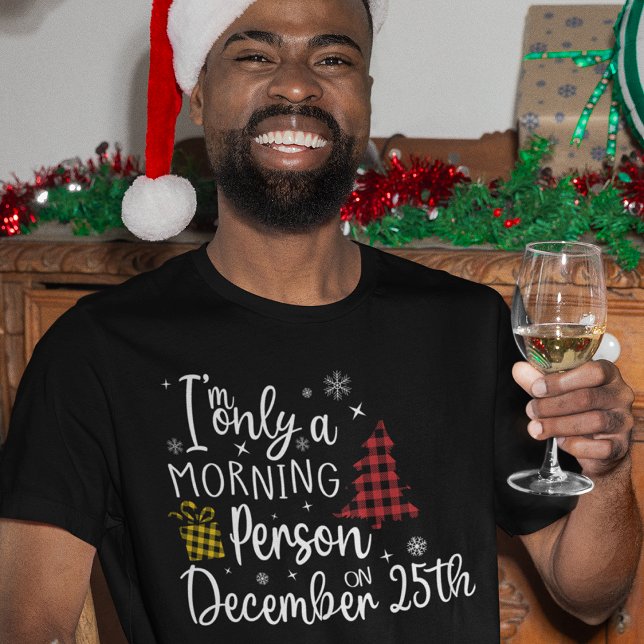 Funny Christmas Morning Person Holidays T-Shirt (Creator Uploaded)
