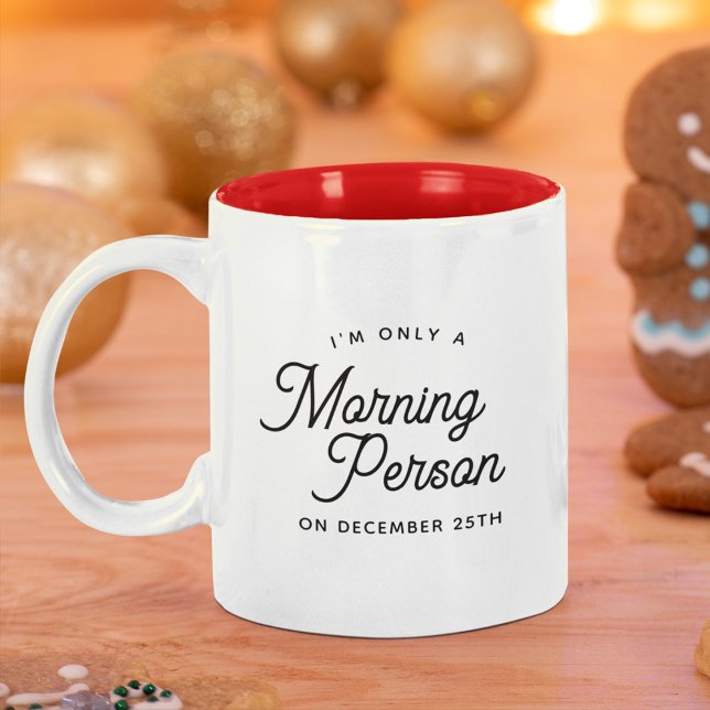 Funny Christmas Morning Person Stocking Stuffer Two-Tone Coffee Mug (Creator Uploaded)