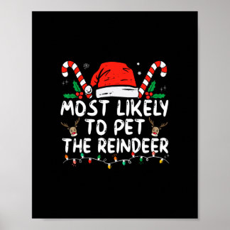 funny christmas most likely to pet the reindeer    poster
