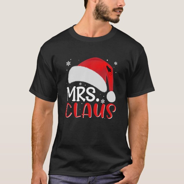 Funny Christmas MRS Claus Cute Hat Santa Family Pa T-Shirt (Front)