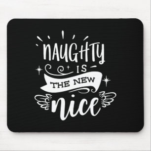 Funny Christmas Naughty Is The New Nice Monogram T Mouse Pad