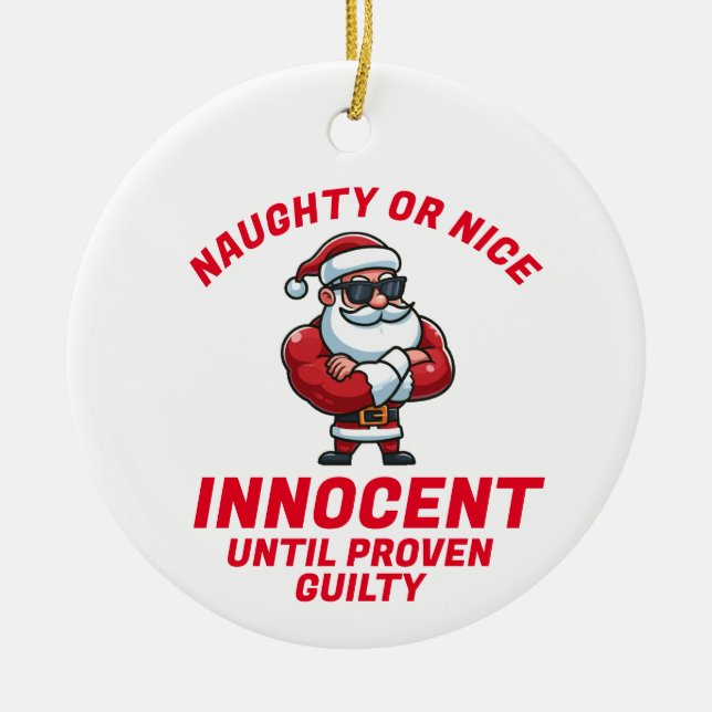 Funny Christmas Naughty or Nice - Prove it! Ceramic Ornament (Front)