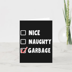 Funny Christmas Nice Naughty Garbage Trump Support Card