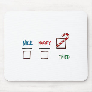 Funny Christmas Nice Naughty I Tried Holiday Xmas Mouse Pad