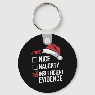 Funny Christmas Nice Naughty Insufficient Evidence Key Ring