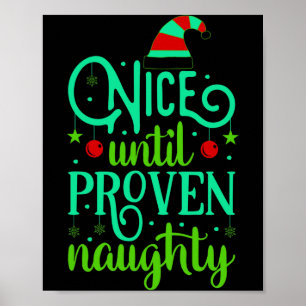 Funny Christmas Nice Until Proven Naughty Poster