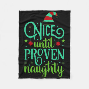 Funny Christmas Nice Until Proven Naughty T Shirt Fleece Blanket