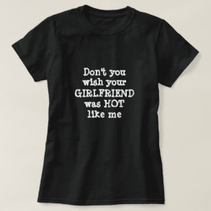 Funny Christmas Novelty Gift HOT GIRLFRIEND T-Shirt