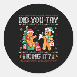 Funny Christmas Nurse Did You Try Icing It_ Ginger Classic Round Sticker