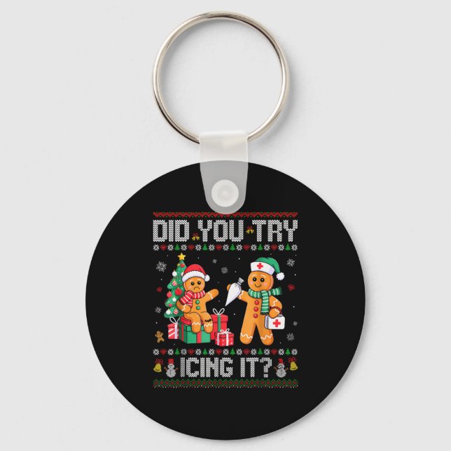 Funny Christmas Nurse Did You Try Icing It_ Ginger Key Ring (Front)
