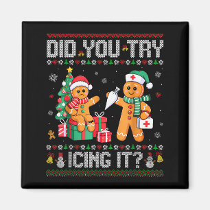 Funny Christmas Nurse Did You Try Icing It_ Ginger Magnet