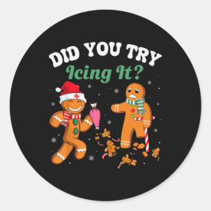 Funny Christmas Nurse Did You Try Icing It Gingerb Classic Round Sticker