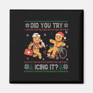 Funny Christmas Nurse Did You Try Icing It Gingerb Magnet