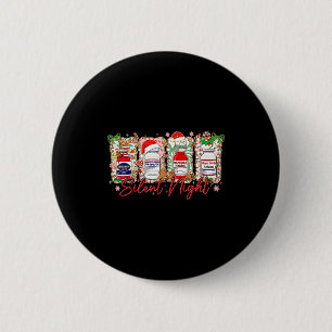 Funny Christmas Nurse Silent Night Medical Humour 6 Cm Round Badge
