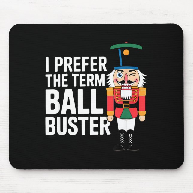 Funny Christmas Nutcracker- Ball Buster Funny Mens Mouse Pad (Front)