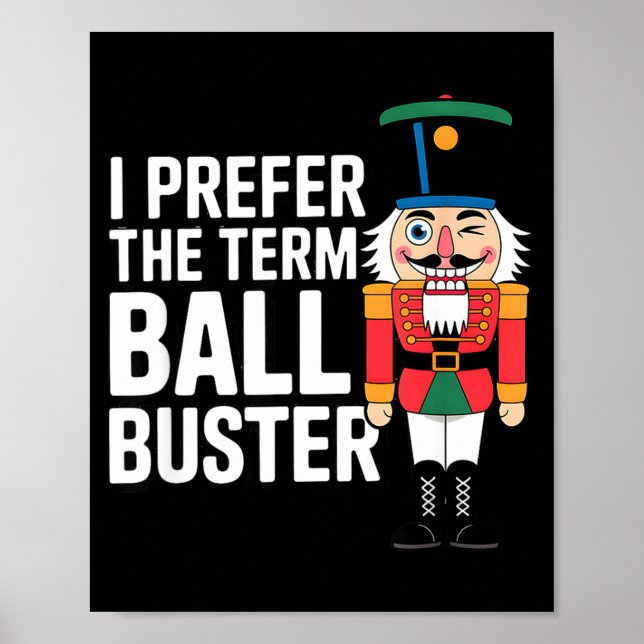Funny Christmas Nutcracker- Ball Buster Funny Mens Poster (Front)