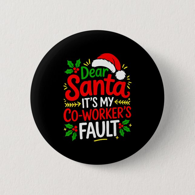 Funny Christmas Office Dear Santa It's My Coworker 6 Cm Round Badge (Front)