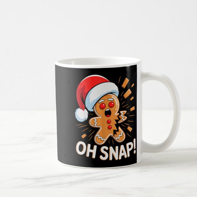 Funny Christmas Oh Snap Gingerbread Man Cookie X M Coffee Mug (Right)