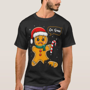 Funny Christmas Oh Snap Gingerbread Man Cookie X M T-Shirt