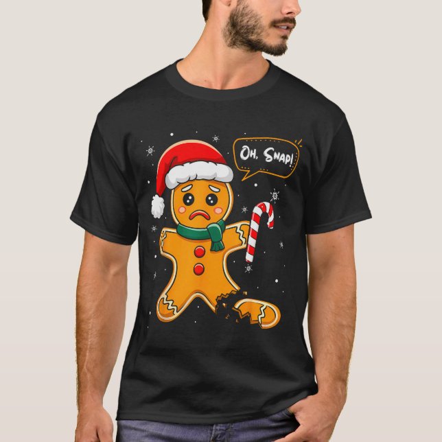 Funny Christmas Oh Snap Gingerbread Man Cookie X M T-Shirt (Front)