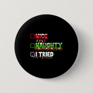 Funny Christmas Pajama Lights Nice Naughty I Tried 6 Cm Round Badge