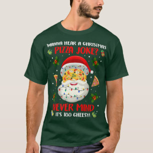 Funny Christmas Pizza Joke Santa Claus Pun Xmas Hu T-Shirt