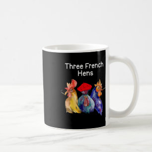 Funny Christmas Pun Three French Hens Chicken Puns Coffee Mug