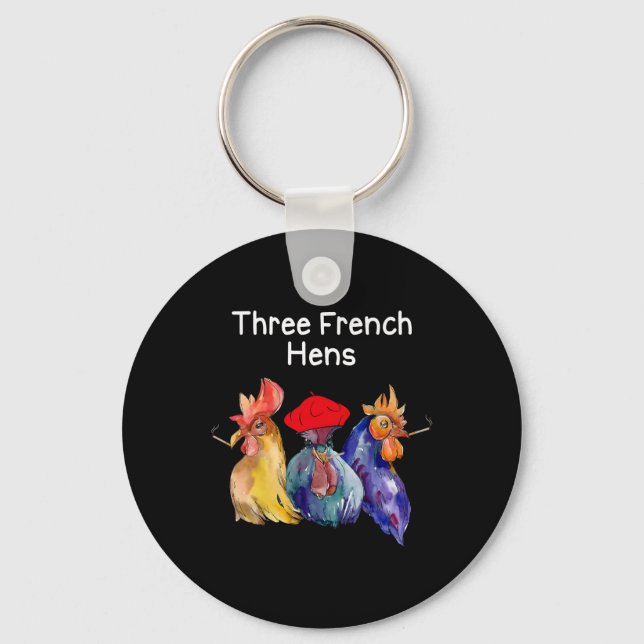 Funny Christmas Pun Three French Hens Chicken Puns Key Ring (Front)