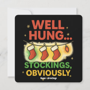 Funny Christmas Pun “Well Hung Stockings Obviously Invitation