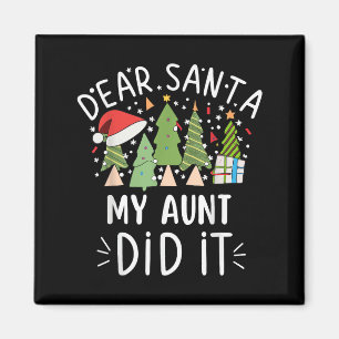 Funny Christmas Quote Sayings Dear Santa My Aunt D Magnet