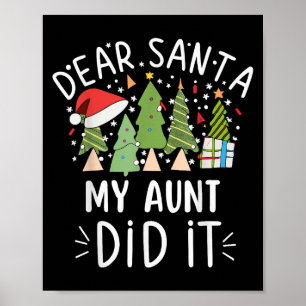 Funny Christmas Quote Sayings Dear Santa My Aunt D Poster