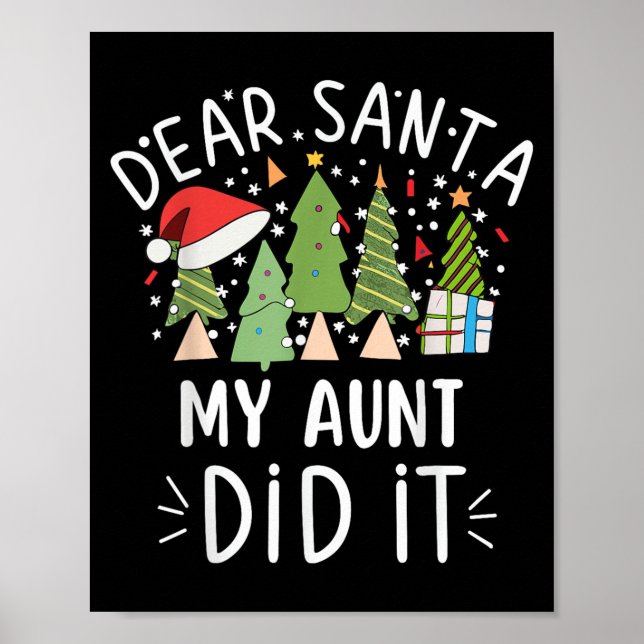 Funny Christmas Quote Sayings Dear Santa My Aunt D Poster (Front)