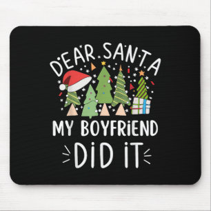Funny Christmas Quote Sayings Dear Santa My Boyfri Mouse Pad