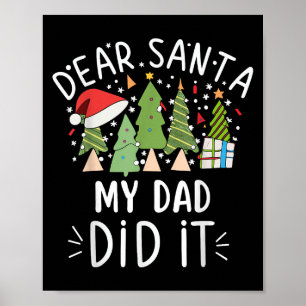 Funny Christmas Quote Sayings Dear Santa My Dad Di Poster