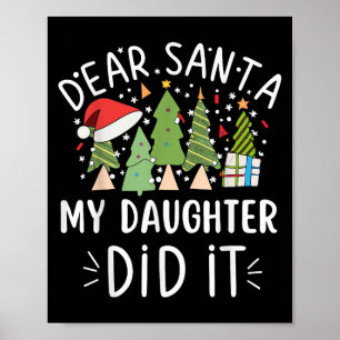 Funny Christmas Quote Sayings Dear Santa My Daught Poster
