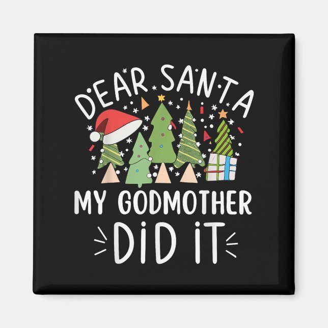 Funny Christmas Quote Sayings Dear Santa My Godmot Magnet (Front)