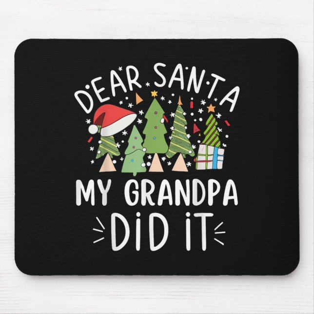 Funny Christmas Quote Sayings Dear Santa My Grandp Mouse Pad (Front)