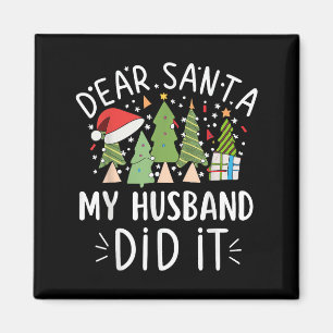Funny Christmas Quote Sayings Dear Santa My Husban Magnet