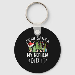 Funny Christmas Quote Sayings Dear Santa My Nephew Key Ring